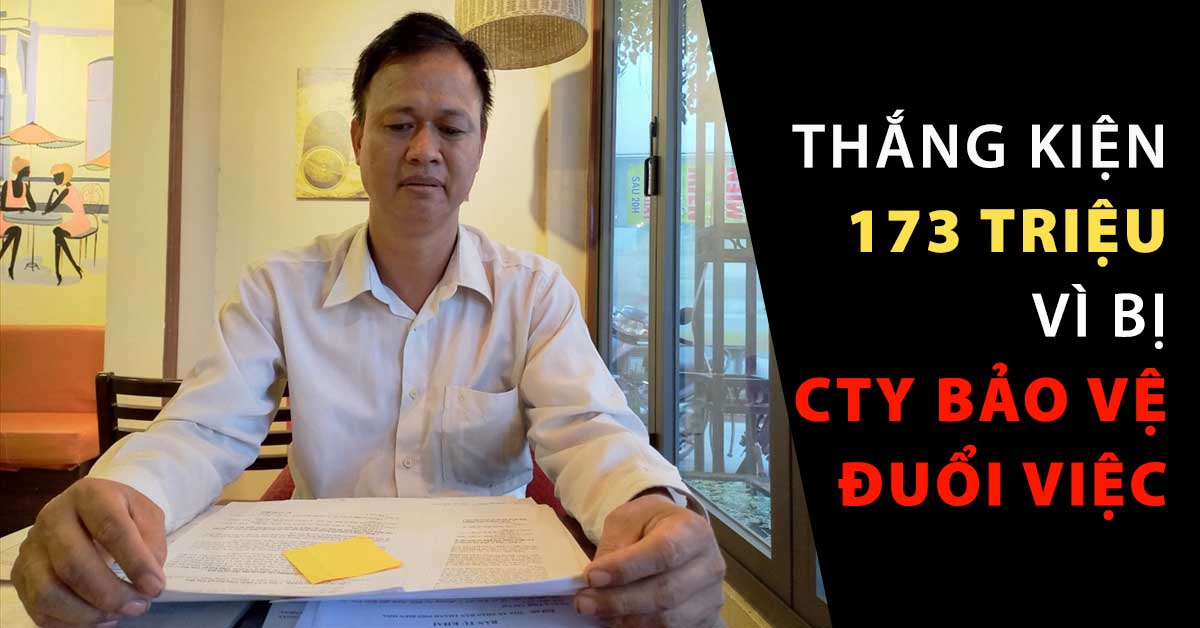 Bị công ty đuổi việc: nhân viên bảo vệ thắng kiện hơn 173 triệu đồng