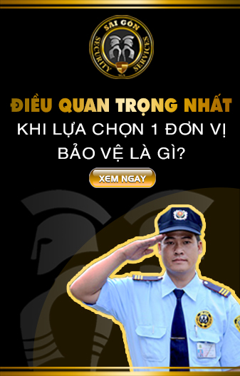 Điều quan trọng nhất khi lựa chọn đơn vị bảo vệ