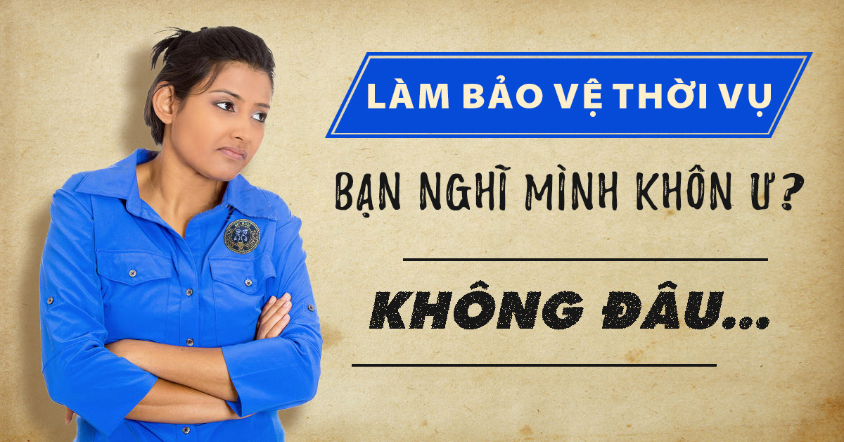 CHỈ MUỐN LÀM BẢO VỆ 