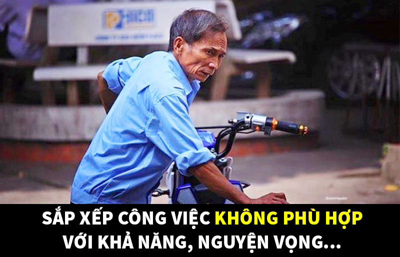 Sắp xếp công việc không phù hợp