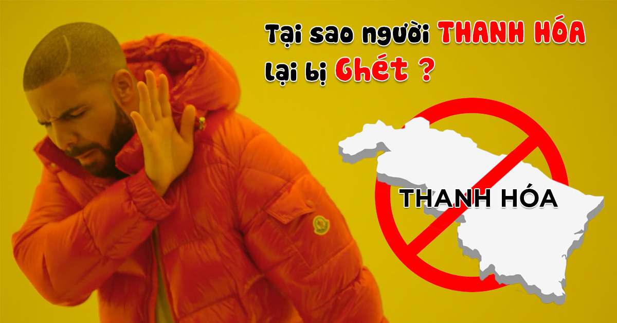 Tại sao người Thanh Hóa lại hay bị ghét?